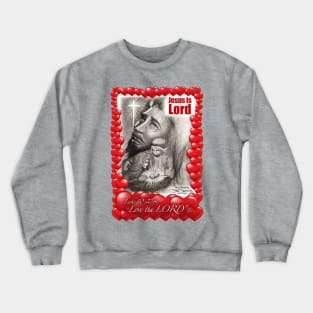 Jesus is Lord Crewneck Sweatshirt